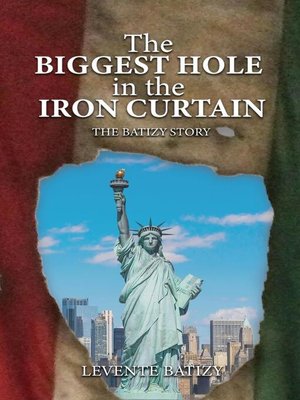 cover image of The Biggest Hole In the Iron Curtain